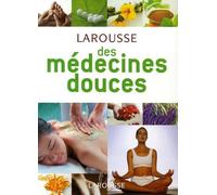 Larousse des médecines douces