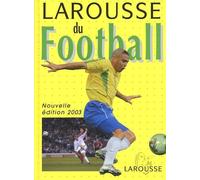 Larousse Du Football - Edition 2003