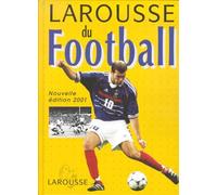 Larousse du Football (Nouvelle édition 2001)