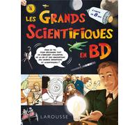 LAROUSSE les grands scientifiques en BD