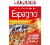 Larousse Micro Espagnol: Le plus petit dictionnaire