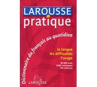 Larousse pratique : Dictionnaire du français au quotidien