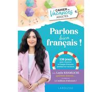 LAROUSSE VACANCES ADULTES - Parlons bien français !