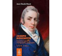 L'arpenteur général Joseph Bouchette (1774-1841)