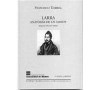 LARRA, ANATOMIA DE UN DANDY