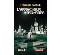 L'arracheur d'ombres - François Avisse - M+ Editions - Poche - Roman