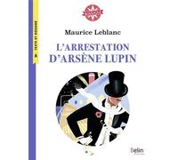 L'arrestation d'Arsène Lupin Boussole Cycle 3 - Maurice Leblanc - Belin Éducation - broché - Scolaire / Universitaire