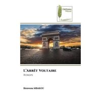 L'Arrêt Voltaire Roman - Mbakou Bienvenu - Muse Editions - Poche - Roman