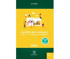 L'arrêté des comptes 2026 - 2 tomes: Comptes annuels et déclaration fiscales