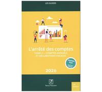 L'arrêté Des Comptes - Pack En 2 Volumes : Tome 1, Le Contrôle De La Balance - Tome 2, Comptes Annuels Et Déclaration Fiscale
