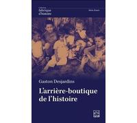 L'arrière-Boutique De L'histoire - Méditations D'un Vieux Professeur