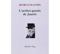 L'arriere pensee de jaures - Xxx - Utovie - broché - Essai