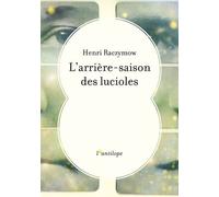 L'arrière-Saison Des Lucioles