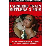 L'arrière train sifflera trois fois G