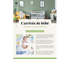 L'arrivée de bébé: Préparer l'heureux événement