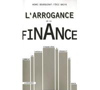 L'arrogance de la finance: Comment la théorie financière a produit le krach