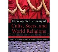 Larry A. Nichols George Mathe Encyclopedic Dictionary of Cults, Sects, a (Poche)