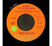 LARRY BALLARD - booze the blues away / i'm gone 45 rpm single