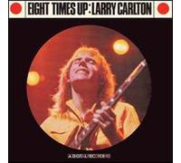 Larry Carlton - Eight Times Up