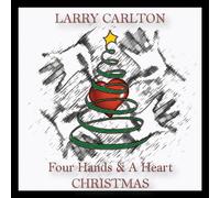 Larry Carlton Four Hands & a Heart Christmas (CD)