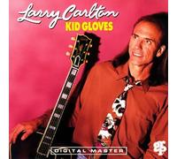 Larry Carlton - Kid Gloves [Import]