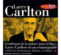 Larry Carlton - Larry Carlton : Gentleman Ed La Guitare Jazz Et Blues