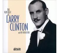 Larry Clinton & His Orchestra - Very Best of Larry Clinton & His Orchestra