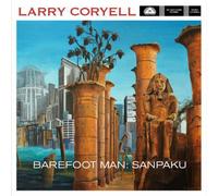 Larry Coryell Barefoot Man: Sanpaku (CD) Album