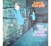 LARRY CORYELL - LARRY CORYELL LP, THE REAL GREAT ESCAPE (US ISSUE VG/EX VINYL)