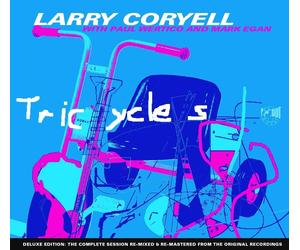 Larry Coryell, Paul Wertico & Mark Egan Tricycles (CD) Deluxe Album Digipak