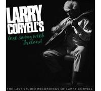 Larry Coryell's Last Swing With Ireland