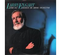 LARRY ELGART - Larry Elgart and His Hooked on Swing Orchestra [Import]