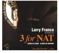 Larry Franco Drumless Trio - 3 for Nat