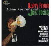 Larry Franco & Jazz Society - Crooner in The Land of Dixie