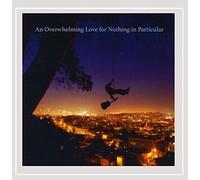 Larry Gallagher - An Overwhelming Love for Nothing in Particular [Explicit]