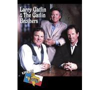 Larry Gatlin & The Gatlin Brothers: Live at Billy Bob's Texas