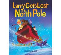 Larry Gets Lost at the North Pole A Magical Christmas Adventure - John Skewes - Little Bigfoot - ebook (ePub) - Livre