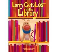 Larry Gets Lost in the Library by Eric Ode Eric Ode (Auteur)