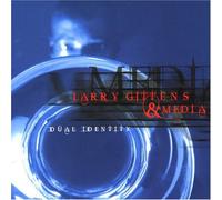 Larry Gittens & Media - Dual Identity