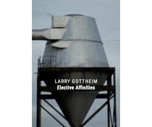 Larry Gottheim : Elective Affinities