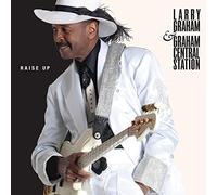 LARRY GRAHAM & GRAHAM CENTRAL STATION - Raise Up