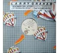 Larry Graham - Sooner or later (UK, Special Dance Mix, 1982) / Vinyl Maxi Single [Vinyl 12'']
