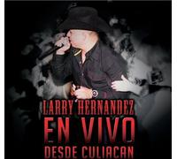 Larry Hernandez - En Vivo Desde Culiacan [W/Dvd]