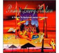 Larry Hudson - Tribute to Rev James Cleveland