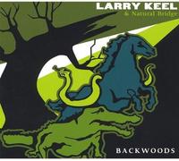 Larry Keel|Natural Bridge - Backwoods