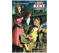 Larry Kent: One More For The Road & The Weirdos (Larry Kent, P.I.)