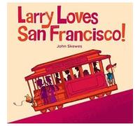 Larry Loves San Francisco! (Larry Gets Lost) Skewes, John (Auteur)