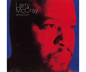 Larry McCray - Ambition (1990) [Import]