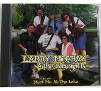 Larry Mccray & Bluegills - Meet Me at The Lake