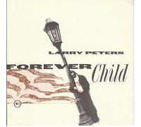 larry peters - Forever Child (UK Import)